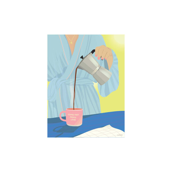 COFFEE FIRST, PEOPLE LATER Poster COFFEE FIRST, PEOPLE LATER Poster, ViSSEVASSE