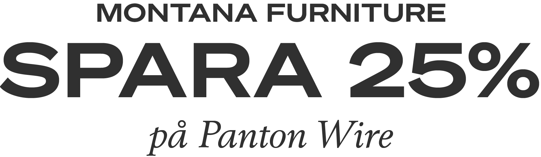 Montana Furniture - Spara 25% på Panton Wire